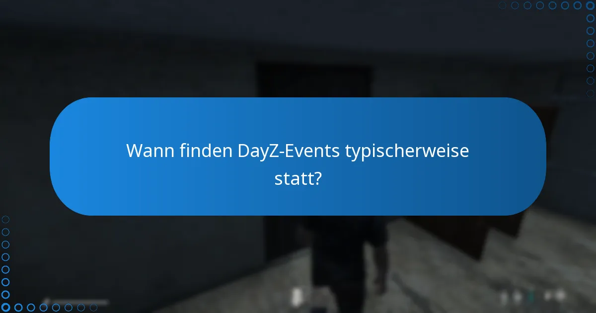 Wie können Spieler während der DayZ-Events frühzeitig Zugang zu neuen Funktionen erhalten?