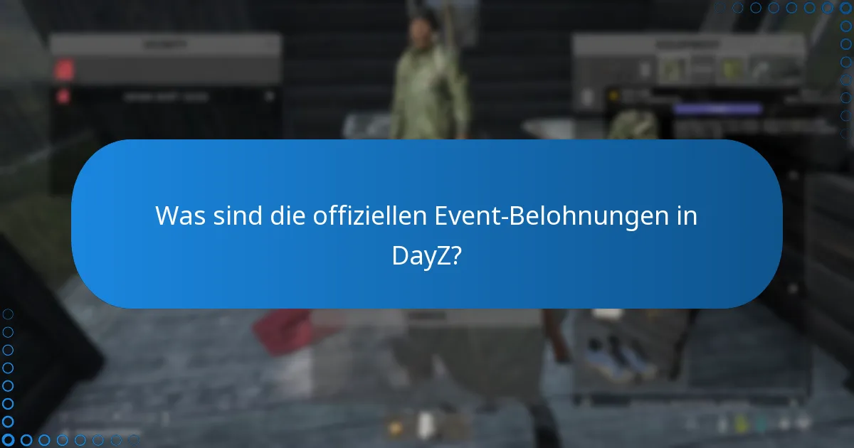 Was sind die Community-Richtlinien für DayZ-Events?