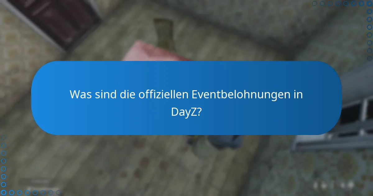 Wie können Spieler ihre Teilnahme an DayZ-Events verfolgen?