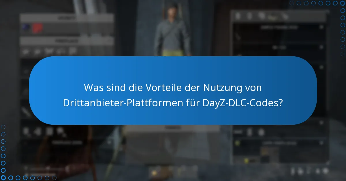 Wie schneiden Drittanbieter-Plattformen im Vergleich zu offiziellen Quellen für DayZ-DLC-Codes ab?