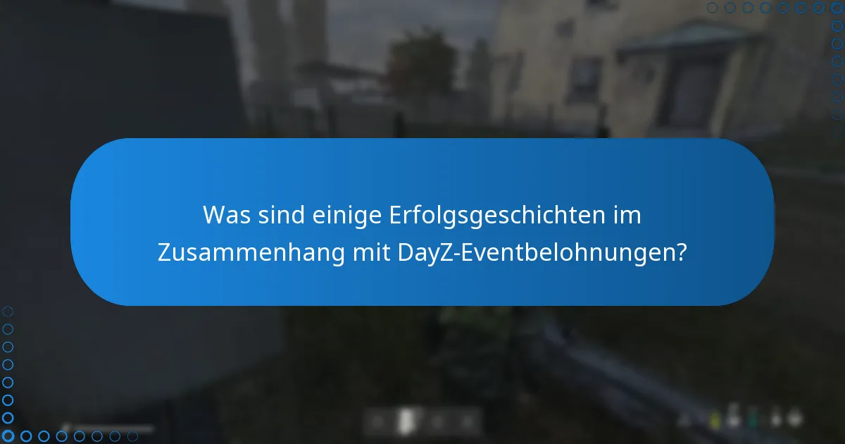 Auf welchen Plattformen werden DayZ-Eventbelohnungen diskutiert?