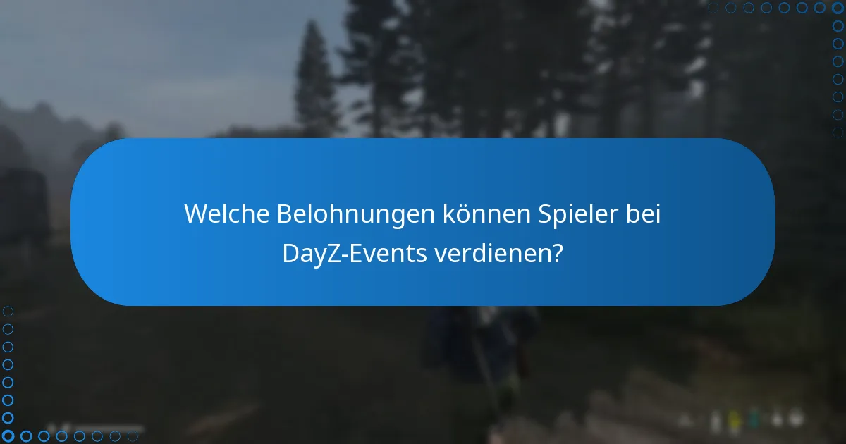 Welche kuratierten Listen von DayZ-Events sind verfügbar?