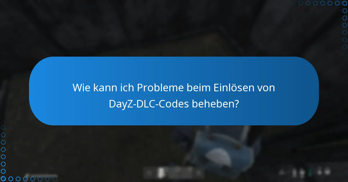 Was sind die Kontaktmethoden für den DayZ-Kundensupport?
