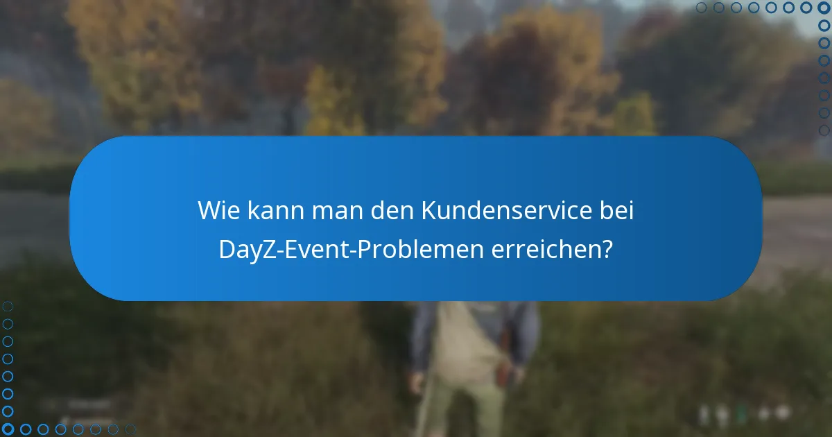 Welche Updates oder Änderungen gibt es an den Event-Strukturen von DayZ?